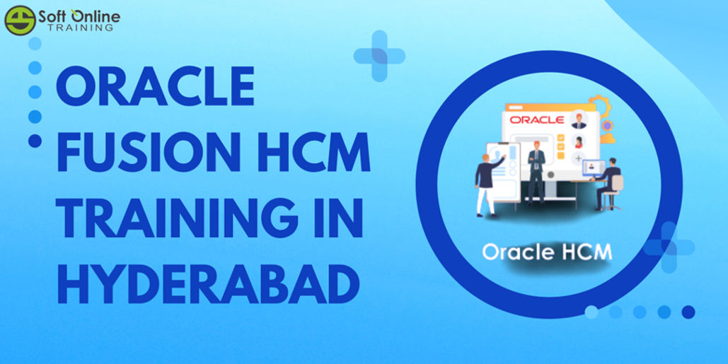 Oracle Fusion HCM Training in Hyderabad