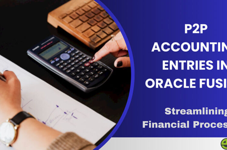 P2P Accounting Entries in Oracle Fusion