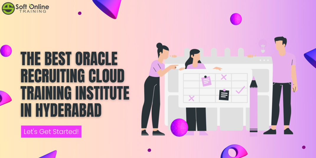 Oracle Recruiting Cloud Training Institute in Hyderabad
