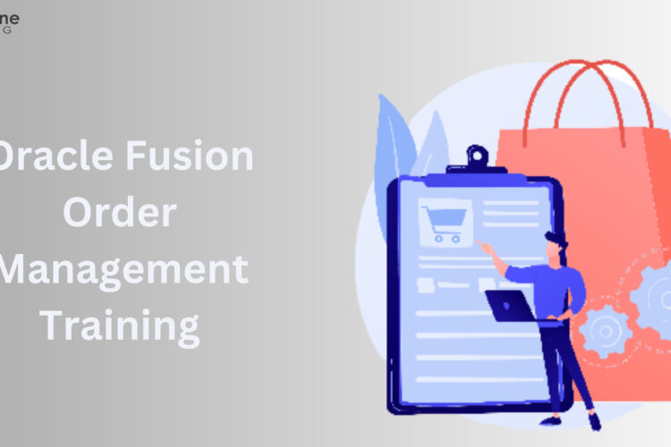 Oracle Fusion Order Management Training