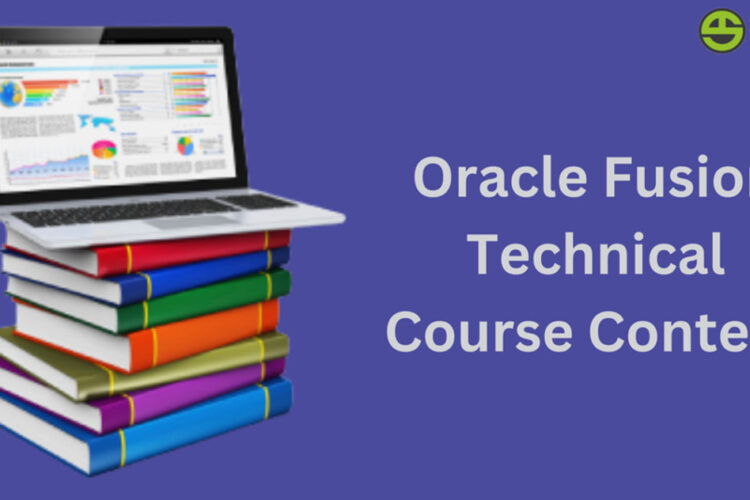 Oracle Fusion Technical Course Content