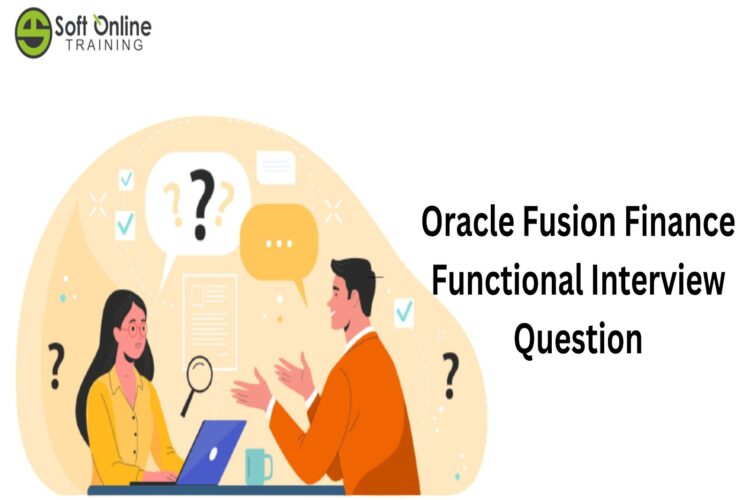 Oracle Fusion Finance Functional Interview Question
